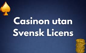 Discover the Advantages of Playing at Casinos Without a Swedish License Discover the Advantages of Playing at Casinos Without a Swedish License